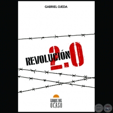 REVOLUCIÓN 2.0 - Autor: GABRIEL OJEDA - Año 2016